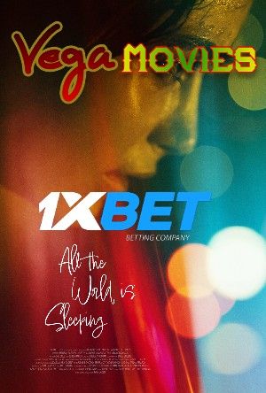 All the World Is Sleeping 2021 Hindi Unofficial Dubbed 1xBet