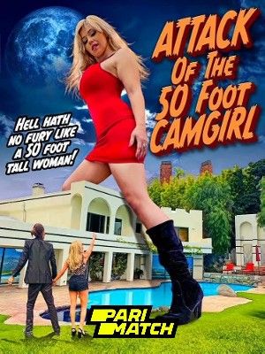 Attack of the 50 Foot CamGirl Video 2022 Hindi Unofficial Dubbed