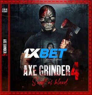 Axegrinder 4: Souls of Blood 2022 Bengali Unofficial Dubbed 1xBet