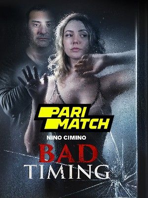 Bad Timing 2022 Bengali Unofficial Dubbed