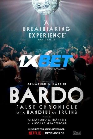 Bardo: False Chronicle of a Handful of Truths 2022 Hindi Unofficial Dubbed 1xBet