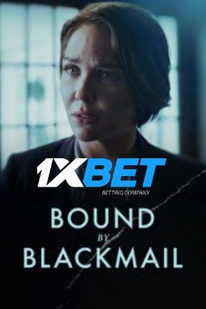 Bound by Blackmail TV Movie 2022 Telugu Unofficial Dubbed 1xBet