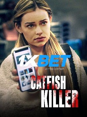 Catfish Killer 2022 Hindi Unofficial Dubbed 1xBet