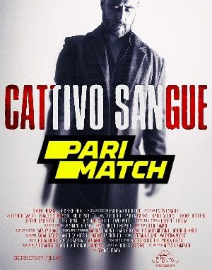 Cattivo sangue 2022 Hindi Unofficial Dubbed