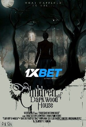 Children of Darkwood House 2022 Bengali Unofficial Dubbed 1xBet