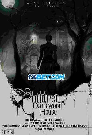 Children of Darkwood House 2022 Hindi Unofficial Dubbed 1xBet