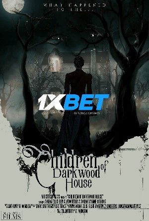 Children of Darkwood House 2022 Tamil Unofficial Dubbed 1xBet