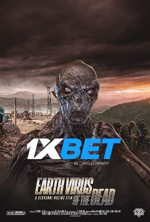 Earth Virus of the Dead 2022 Bengali Unofficial Dubbed 1xBet