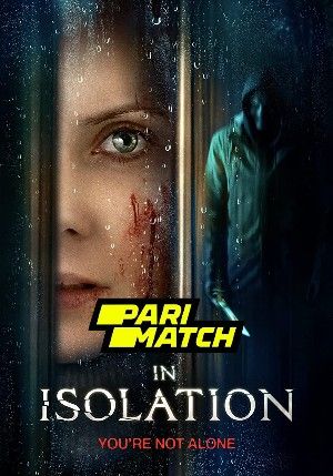 In Isolation 2022 Bengali Unofficial Dubbed