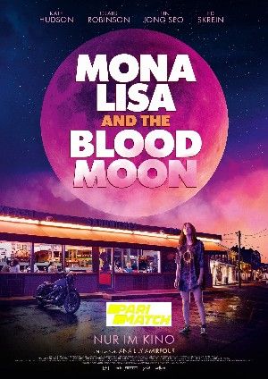 Mona Lisa and the Blood Moon 2021 Bengali Unofficial Dubbed