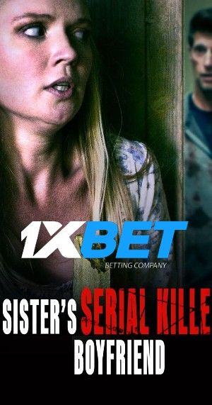 My Sisters Serial Killer Boyfriend 2023 Bengali Unofficial Dubbed 1xBet