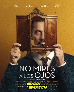 No mires a los ojos 2022 Hindi Unofficial Dubbed