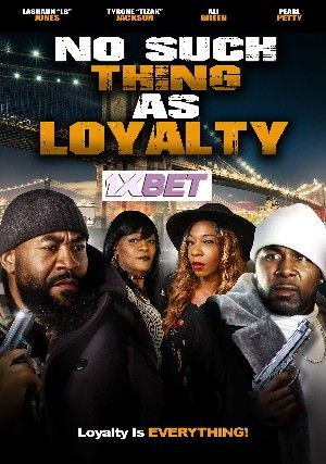 No Such Thing as Loyalty 2021 Hindi Unofficial Dubbed