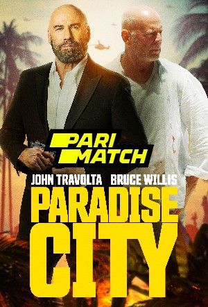 Paradise City 2022 Bengali Unofficial Dubbed PariMatch