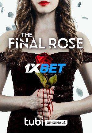 The Final Rose 2022 Tamil Unofficial Dubbed 1xBet