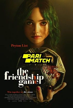 The Friendship Game 2022 Bengali Unofficial Dubbed PariMatch