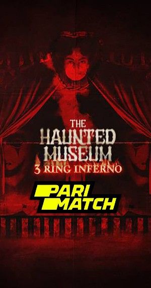 The Haunted Museum 3 Ring Inferno TV Episode 2022 Hindi Unofficial Dubbed