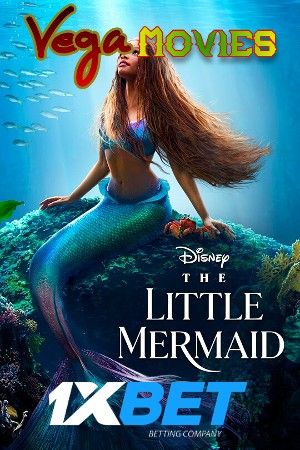 The Little Mermaid 2023 Hindi Dubbed 1xBet