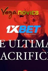 The Ultimate Sacrifice 2021 Hindi Unofficial Dubbed 1xBet