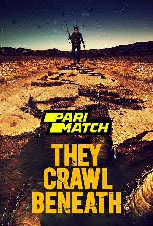 They Crawl Beneath 2022 Hindi Unofficial Dubbed