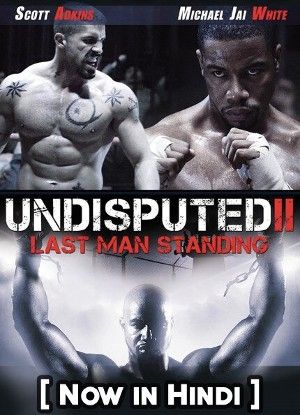 Undisputed 2 Last Man Standing 2006 Hindi Dubbed